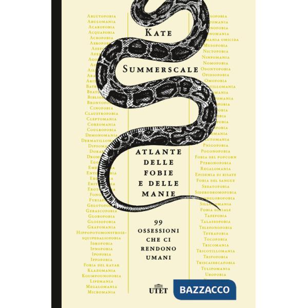 Atlante delle fobie e delle manie. 99 ossessioni che ci rendono umani