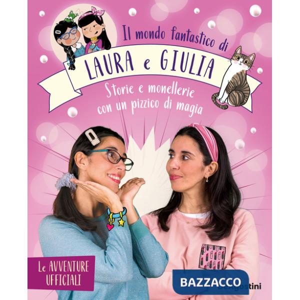 Mondo fantastico di Laura e Giulia (Il)