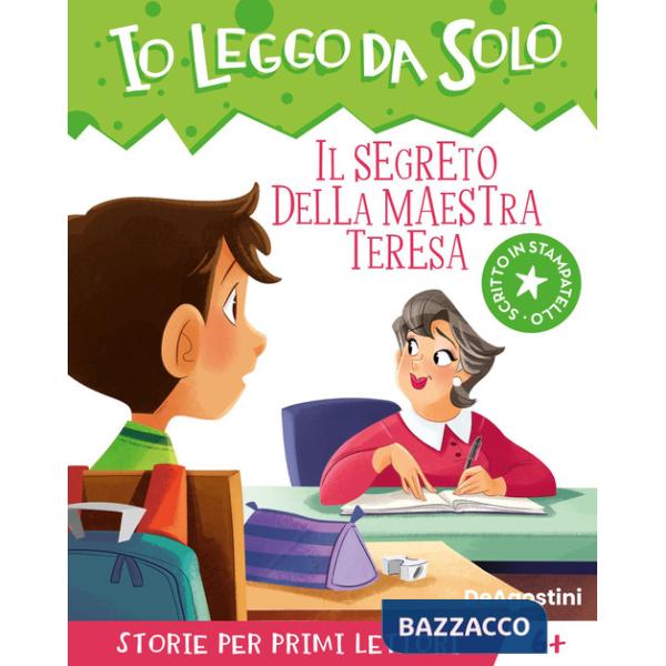 Segreto della maestra Teresa. Avventure in classe! Io leggo da solo. Ediz. a colori (Il)