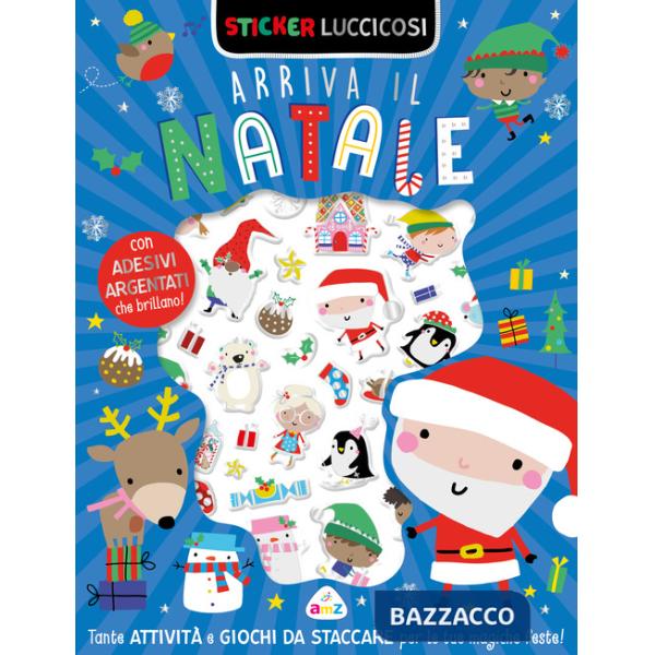 Arriva il Natale. Sticker luccicosi. Ediz. a colori