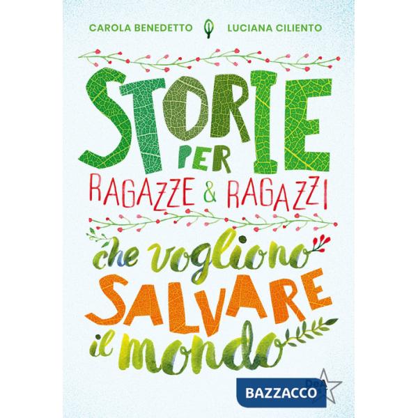 Storie per ragazze e ragazzi che vogliono salvare il mondo. Nuova ediz.