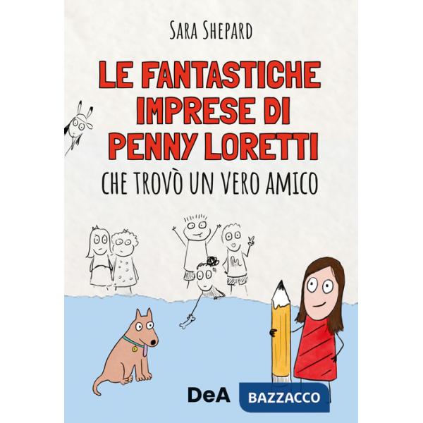 Fantastiche imprese di Penny Loretti che trovò un vero amico (Le)