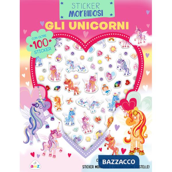 Unicorni. Sticker morbidosi. Ediz. a colori (Gli)