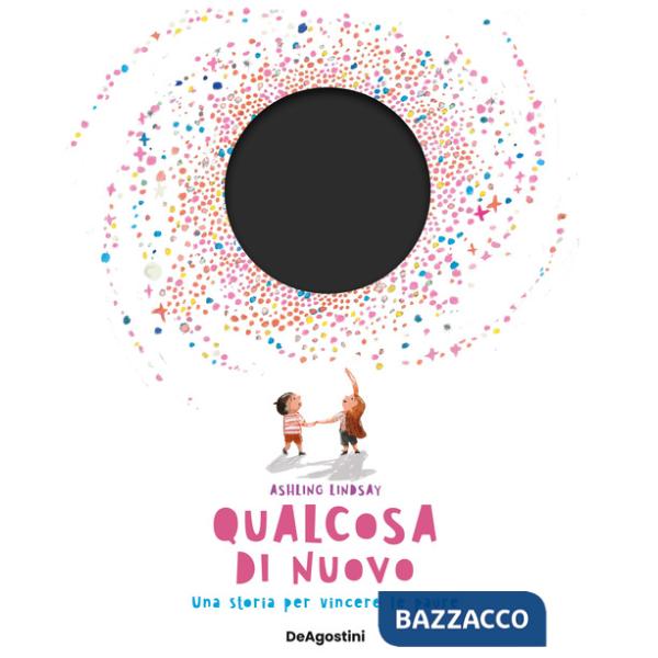 Qualcosa di nuovo. Ediz. a colori