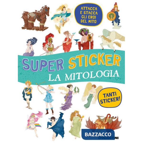 Mitologia Super sticker. Ediz. a colori (La)