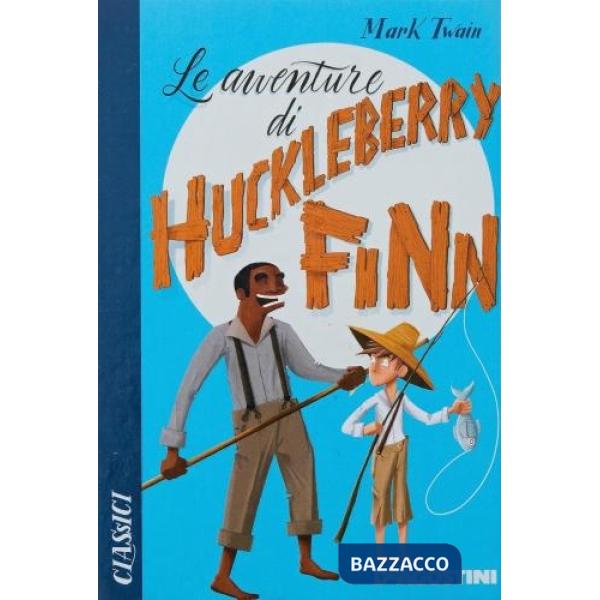 Avventure di Huckleberry Finn (Le)