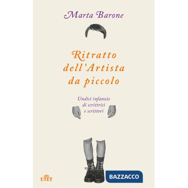 Ritratto dell'artista da piccolo. Undici infanzie di scrittrici e scrittori