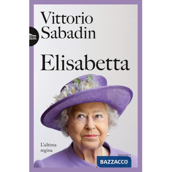 Elisabetta. L'ultima regina