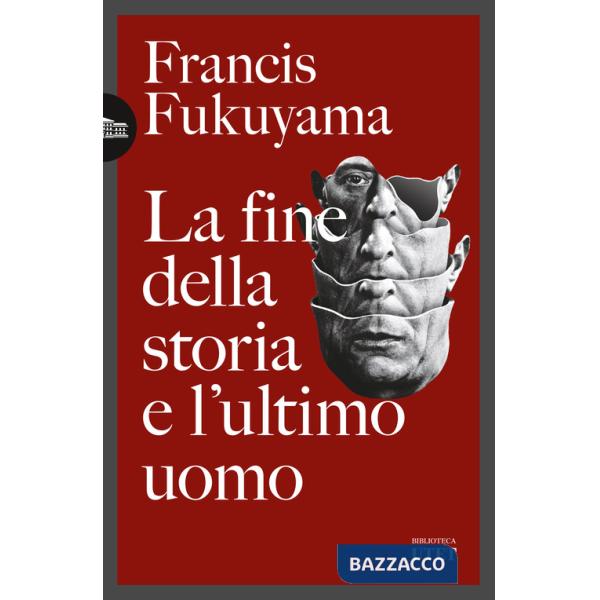 Fine della storia e l'ultimo uomo (La)