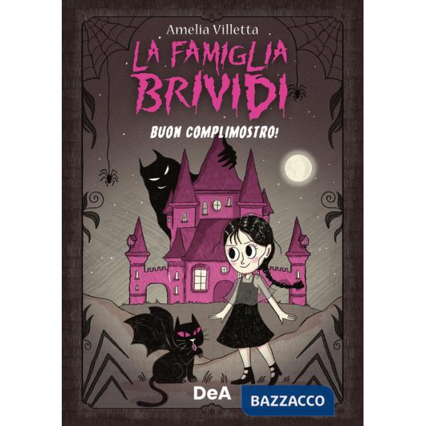 Buon complimostro! La famiglia Brividi. Ediz. illustrata