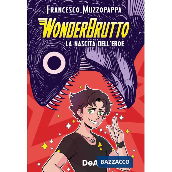 WonderBrutto. La nascita dell'eroe