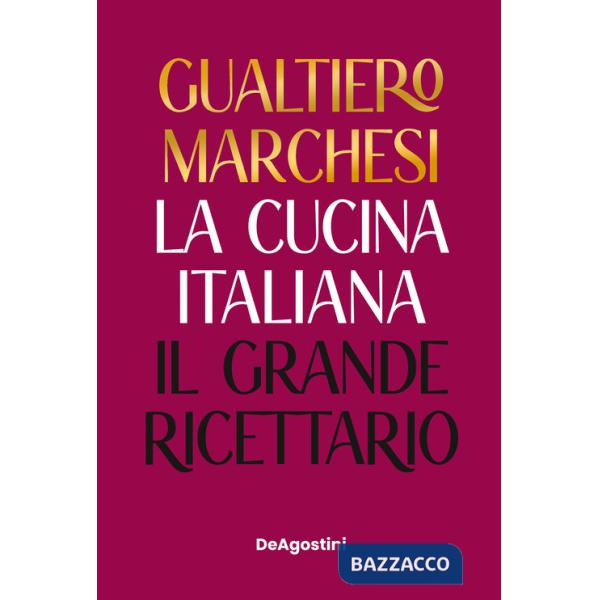 Cucina italiana. Il grande ricettario. Nuova ediz. (La)