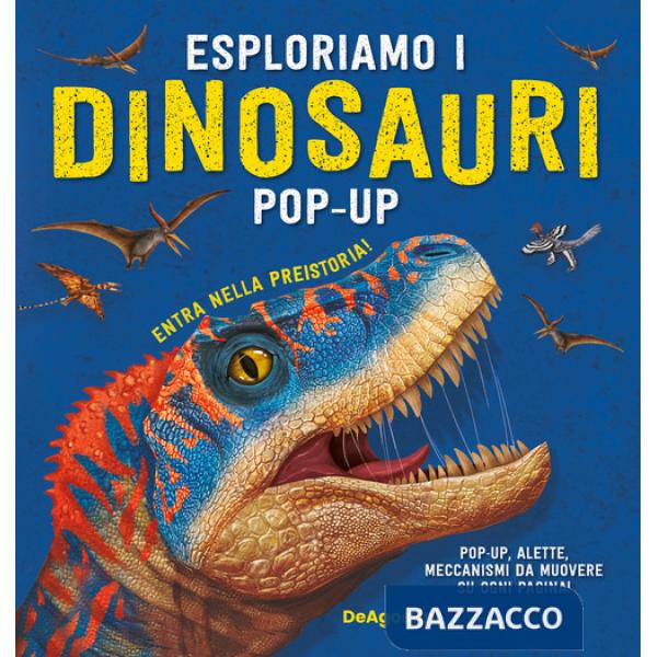 Esploriamo i dinosauri. Libro pop-up. Ediz. a colori