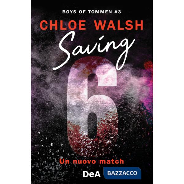 Boys of Tommen. Saving 6. Un nuovo match. Vol. 3