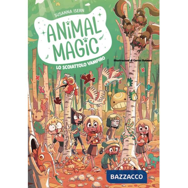 Scoiattolo vampiro. Animal magic (Lo). Vol. 3