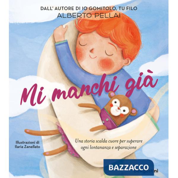Mi manchi già. Ediz. illustrata