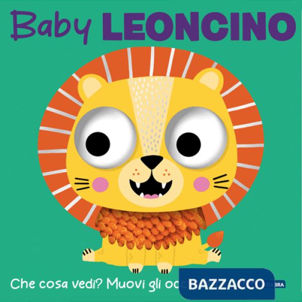 Baby leoncino. Ediz. a colori