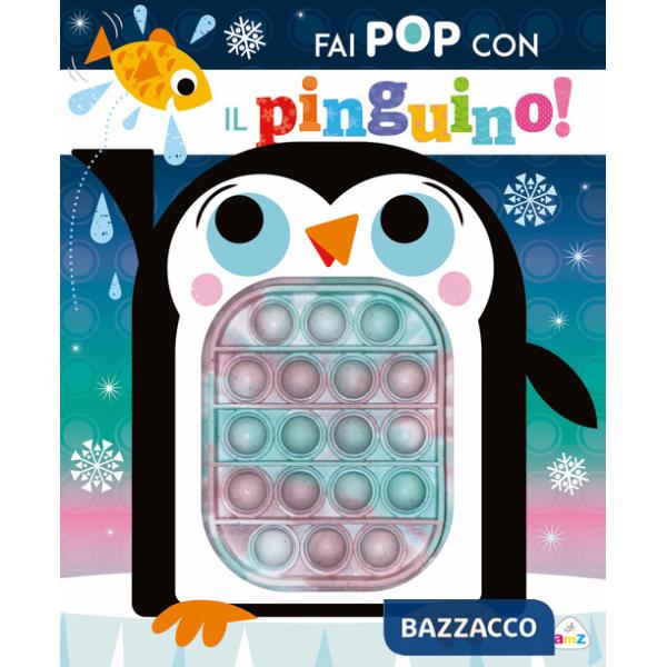 Fai pop con il pinguino! Ediz. a colori