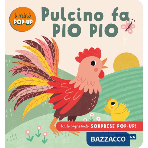 Pulcino fa pio pio! I mini pop up. Ediz. a colori