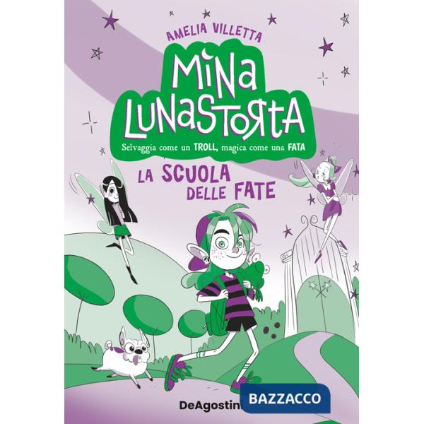 Scuola delle fate. Mina Lunastorta (La). Vol. 1