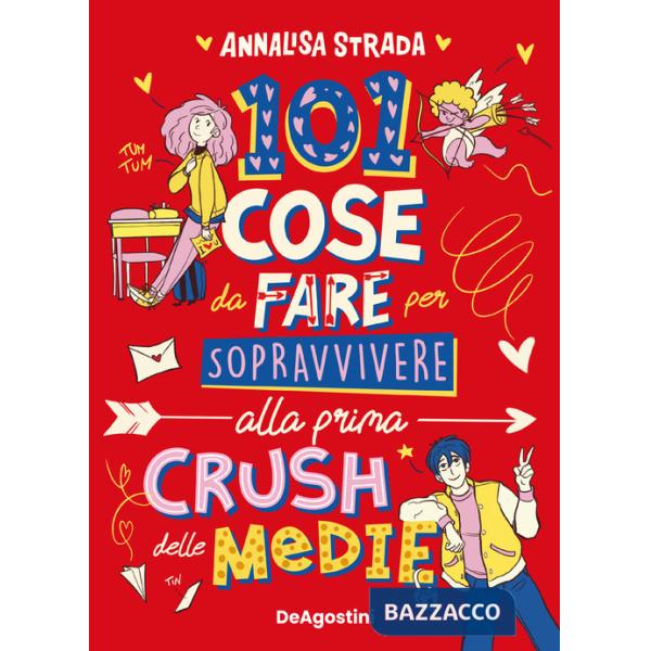 101 cose da fare per sopravvivere alla prima crush delle medie
