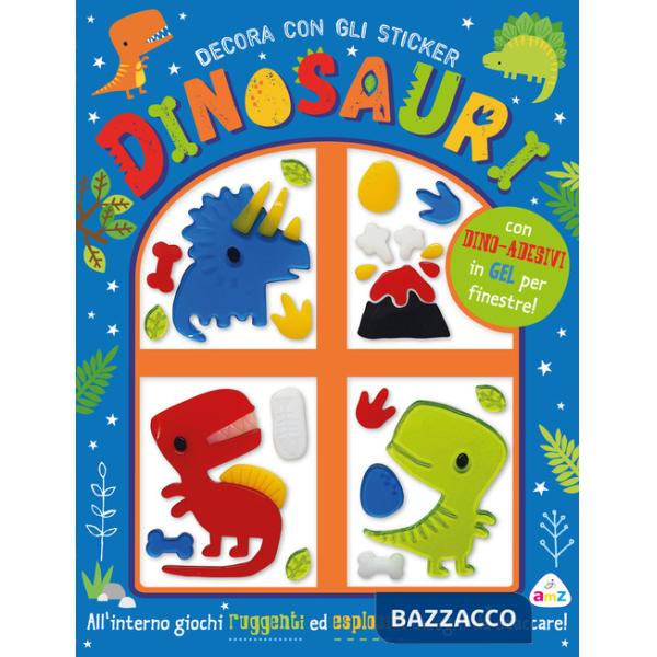 Dinosauri. Decora con gli sticker. Ediz. a colori. Con adesivi in gel
