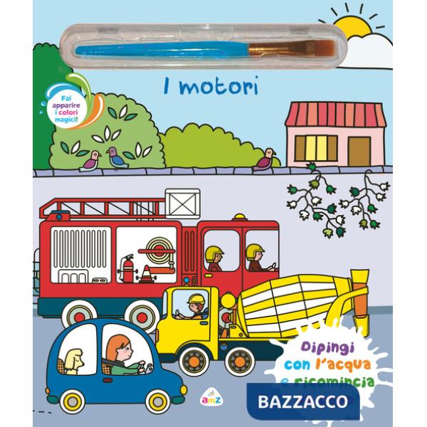 I motori. Ediz. illustrata. Con pennello magico