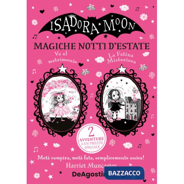 Magiche notti d'estate: La fatina misteriosa-Isadora Moon va al matrimonio