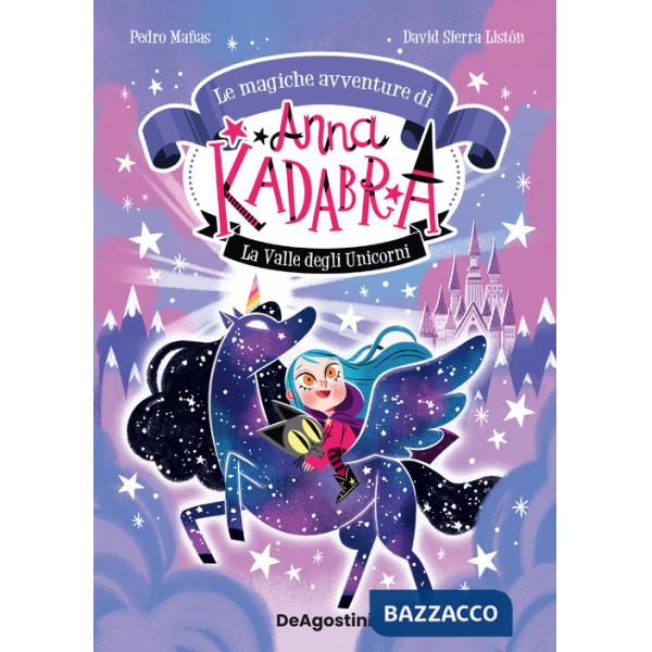 Valle degli unicorni. Le magiche avventure di Anna Kadabra (La). Vol. 1