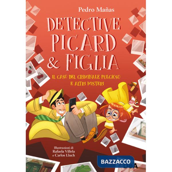 Caso del criminale pulcioso e altri misteri. Detective Picard & figlia (Il)