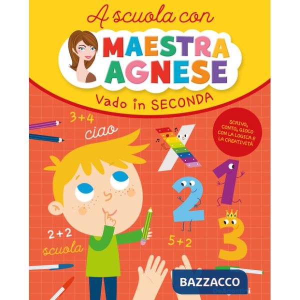 Vado in seconda. A scuola con maestra Agnese