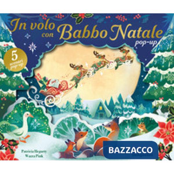 In volo con Babbo Natale pop-up. Ediz. a colori