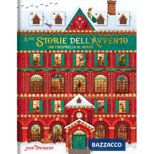 Mie storie dell'avvento. Una finestrella al giorno. Ediz. illustrata (Le)