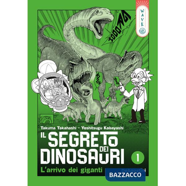 Segreto dei dinosauri (Il). Vol. 1: L' arrivo dei giganti