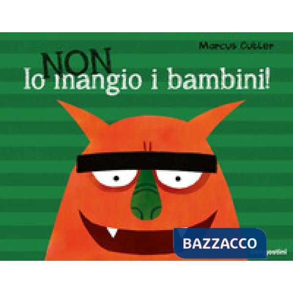 Io non mangio i bambini! Ediz. a colori