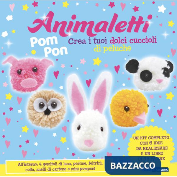 Animaletti pompon. Ediz. illustrata. Con feltrini. Con 4 gomitoli di lana. Con mini pompon. Con perline