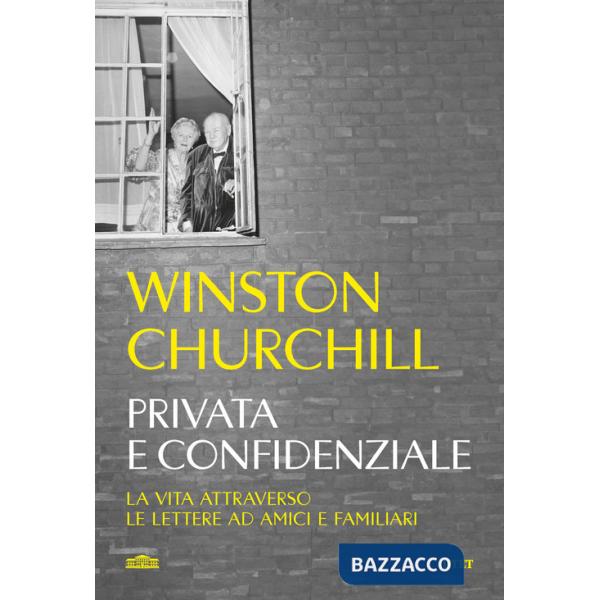 Privata e confidenziale. La vita attraverso le lettere ad amici e familiari