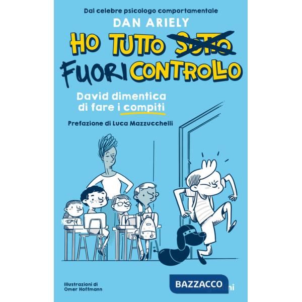 David dimentica di fare i compiti. Ho tutto fuori controllo