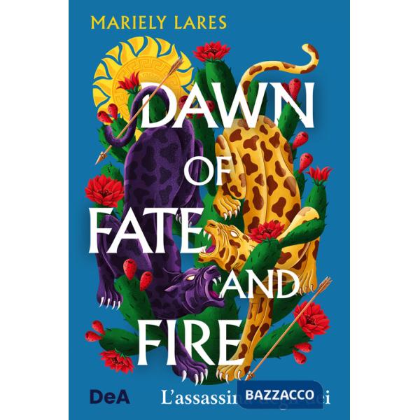 Dawn of fate and fire. L'assassina degli dei