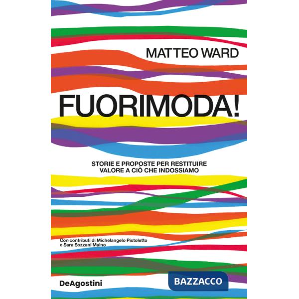 Fuorimoda! Storie e proposte per restituire valore a ciò che indossiamo