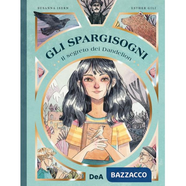 Segreto di Dandelion. Gli Spargisogni (Il)