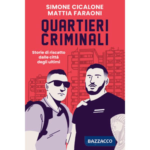 Quartieri criminali. Storie di riscatto dalle città degli ultimi