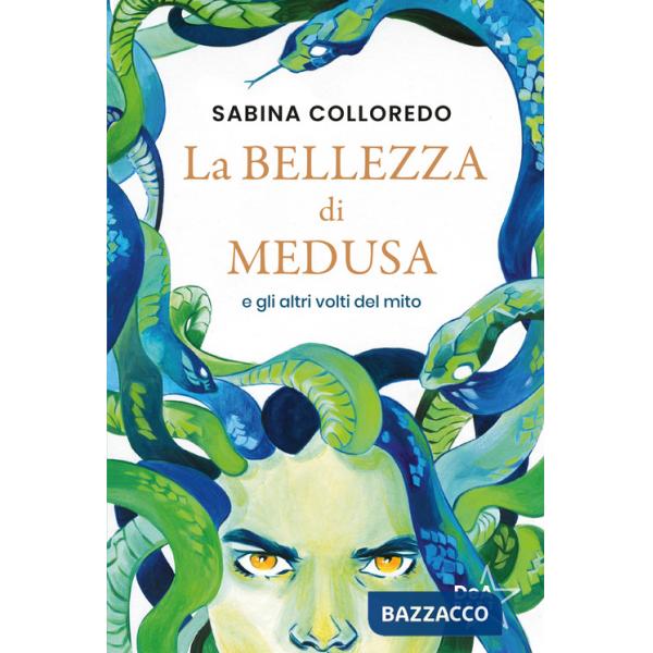 Bellezza di Medusa e gli altri volti del mito (La)