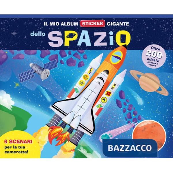 Mio album sticker gigante dello spazio. Con adesivi (Il)