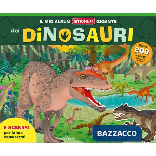 Mio album sticker gigante dei dinosauri. Ediz. a colori. Con adesivi (Il)