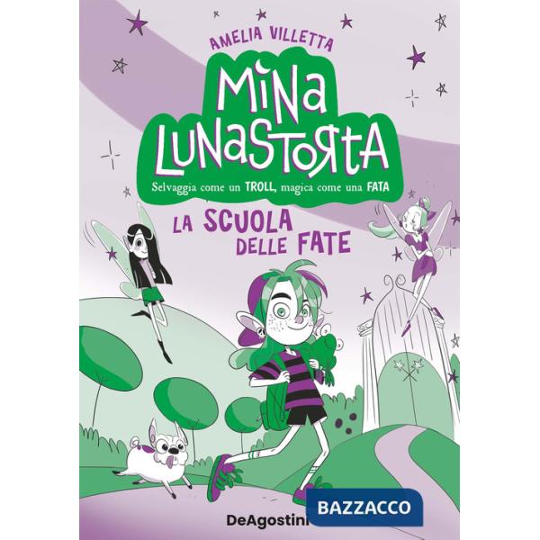 Scuola delle fate. Mina Lunastorta (La). Vol. 1