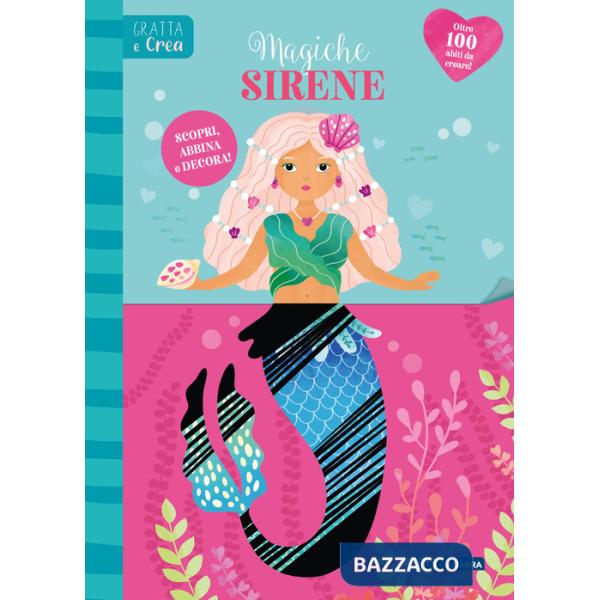 Magiche sirene. Gratta e crea. Ediz. a spirale
