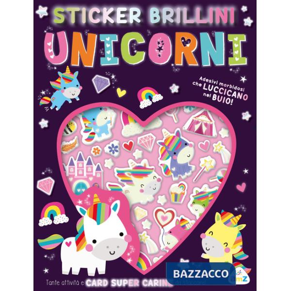 Unicorni. Stickers brillini. Ediz. a colori. Con adesivi