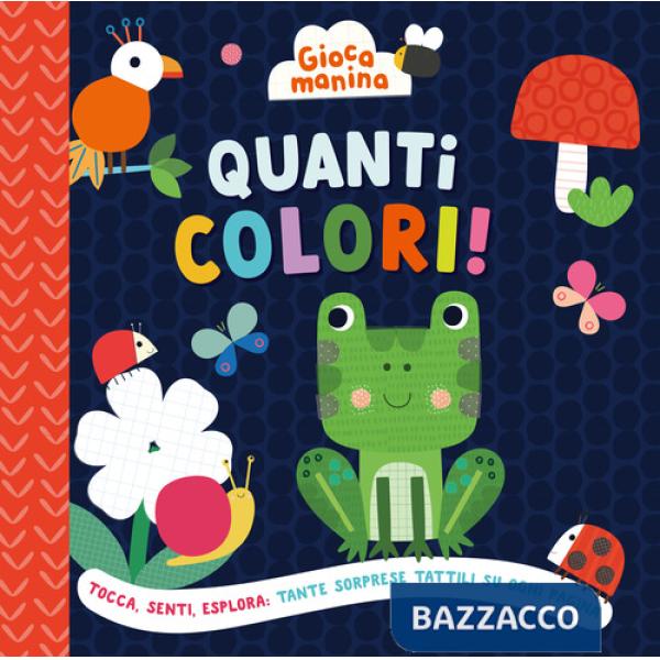 Quanti colori! Gioca manina. Ediz. a colori