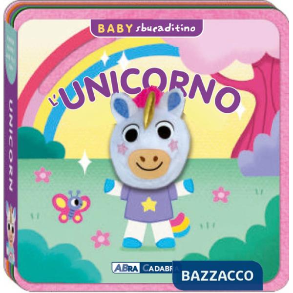 Unicorno. Baby sbucaditino in feltro. Ediz. a colori